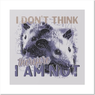 I Don't Think Therefore I am Not, Funny Possum Meme Posters and Art